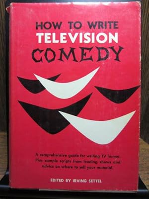 HOW TO WRITE TELEVISION COMEDY