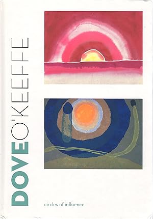 Dove/O'Keeffe: Circles of Influence (Sterling & Francine Clark Art Institute)