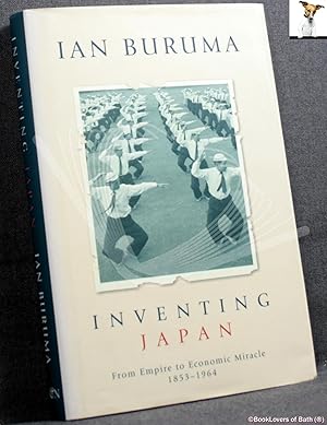 Seller image for Inventing Japan: 1853-1964 for sale by BookLovers of Bath