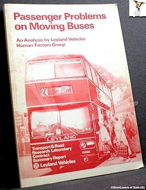 Imagen del vendedor de Passenger Problems on Moving Buses: Based on Reports by Leyland Vehicles Limited in Association with Motor Industry Research Association a la venta por BookLovers of Bath