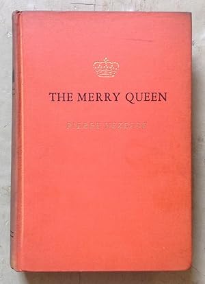 Seller image for The Merry Queen. An Historical Story of The Happy and Tragic Life of Marie Antoinette. for sale by Monkey House Books