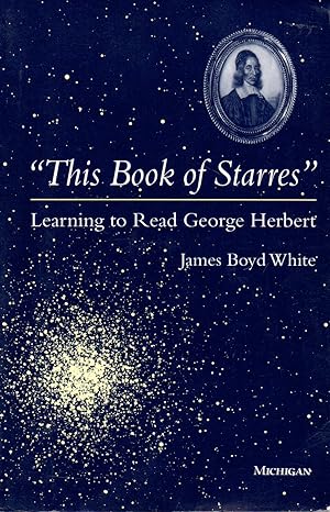 Bild des Verkufers fr This Book of Starres _ Learning to Read George Herbert zum Verkauf von San Francisco Book Company