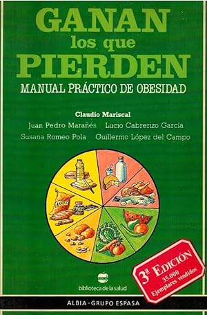 Seller image for Ganan los que pierden. Manual prctico de obesidad for sale by Librera Dilogo
