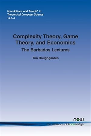 Immagine del venditore per Complexity Theory, Game Theory, and Economics: The Barbados Lectures venduto da GreatBookPrices