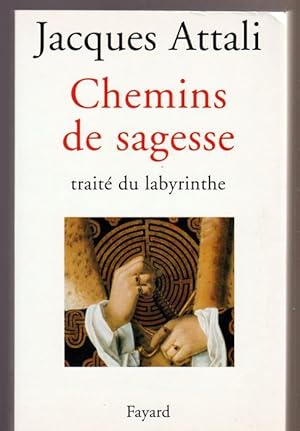 Chemins de sagesse. Traité du labyrinthe