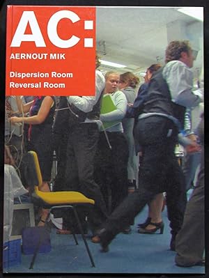 Bild des Verkäufers für AC: Aernout Mik. Dispersion Room / Reversal Room zum Verkauf von Graphem. Kunst- und Buchantiquariat