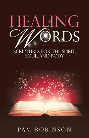 Imagen del vendedor de Healing Words : Scriptures for the Spirit, Soul, and Body a la venta por GreatBookPrices