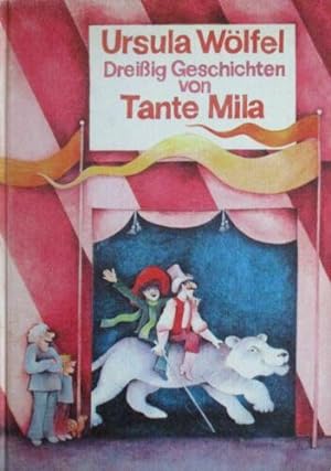 Bild des Verkufers fr Dreiig Geschichten von Tante Mila zum Verkauf von Antiquariat UPP