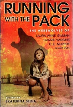 Bild des Verkäufers für RUNNING WITH THE PACK: The Werewolves of Laura Anne Gilman, Carrie Vaughn, C E Murphy & Many More zum Verkauf von By The Way Books