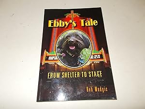 Immagine del venditore per Ebby's Tale : From Shelter to Stage venduto da Paradise Found Books