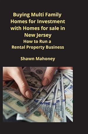 Bild des Verkufers fr Buying Multi Family Homes for Investment with Homes for sale in New Jersey: How to Run a Rental Property Business zum Verkauf von GreatBookPrices