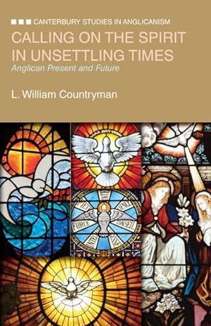 Seller image for Calling on the Spirit in Unsettling Times : Anglican Present and Future for sale by GreatBookPrices