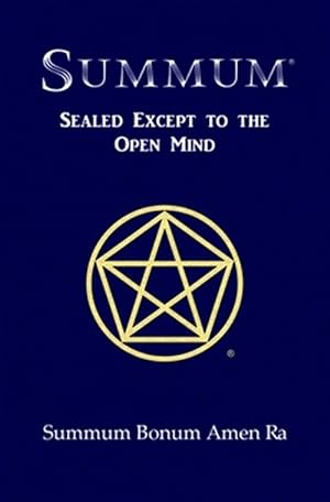 Immagine del venditore per SUMMUM: Sealed Except to the Open Mind venduto da GreatBookPricesUK