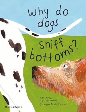Seller image for Why do dogs sniff bottoms? (Hardcover) for sale by Grand Eagle Retail