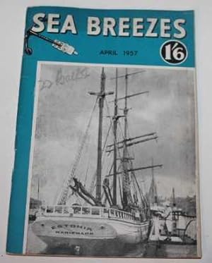 Sea Breezes - The Ship Lovers' Digest. New Series : April 1957