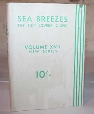Sea Breezes - The Ship Lovers' Digest. New Series Volume 17 Jan.-June. 1954