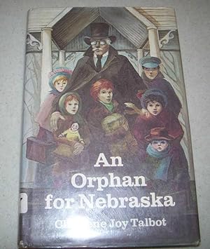 Bild des Verkufers fr An Orphan for Nebraska zum Verkauf von Easy Chair Books