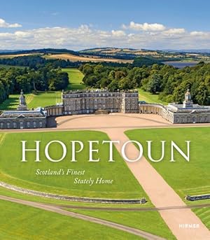 Imagen del vendedor de Hopetoun : Scotland  s Finest Stately Home a la venta por GreatBookPricesUK