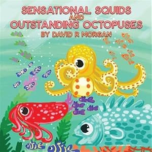 Imagen del vendedor de Sensational Squids and Outstanding Octopuses a la venta por GreatBookPrices