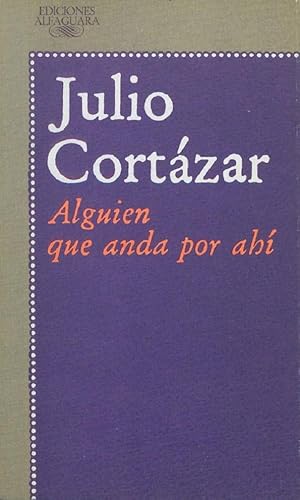 Seller image for Alguien Que Anda Por Ah Y Otros Relatos (Literatura Alfaguara) (Spanish Edition) for sale by Von Kickblanc