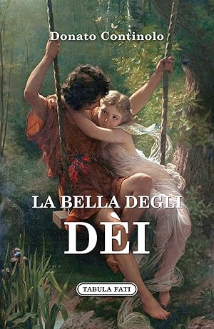 Seller image for La bella degli dei for sale by Libro Co. Italia Srl