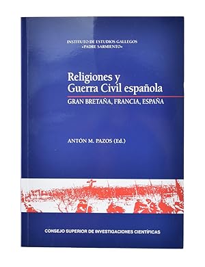 Imagen del vendedor de RELIGIONES Y GUERRA CIVIL ESPAOLA. GRAN BRETAA, FRANCIA, ESPAA a la venta por Librera Monogatari