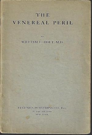 Seller image for THE VENEREAL PERIL; A Popular Treatise on Venereal Diseases: Their Nature, Course, Symptoms and Prevention for sale by Books from the Crypt
