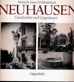 Bild des Verkufers fr Neuhausen. Geschichte und Gegenwart, hrggb. von Richard Bauer. zum Verkauf von Versandantiquariat  Rainer Wlfel