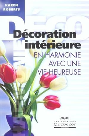 DECORATION INTERIEURE EN HARMONIE AVEC UNE VIE HEUREUSE