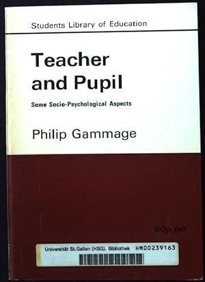 Immagine del venditore per Teacher and Pupil: Some Socio-psychological Aspects (Students Library of Education) venduto da books4less (Versandantiquariat Petra Gros GmbH & Co. KG)