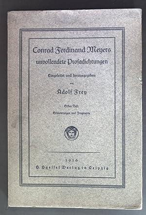 Bild des Verkufers fr Conrad Ferdinand Meyers unvollendete Prosadichtungen - Erster Teil: Erluterungen und Fragmente. zum Verkauf von books4less (Versandantiquariat Petra Gros GmbH & Co. KG)