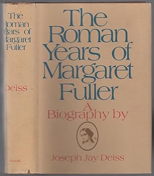 Bild des Verkufers fr The Roman Years of Margaret Fuller zum Verkauf von Between the Covers-Rare Books, Inc. ABAA
