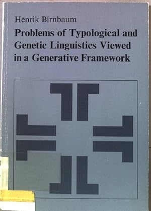 Bild des Verkufers fr Problems of typological and genetic linguistics viewed in a generative framework. Janua linguarum, series minor 106 zum Verkauf von books4less (Versandantiquariat Petra Gros GmbH & Co. KG)