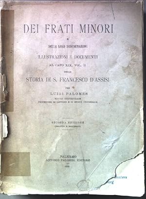 Dei frati minori e delle loro denominazioni. Storia di S. Francesco d'Assisi XIX, vol. II.