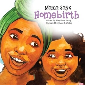Bild des Verkufers fr Mama Says Homebirth zum Verkauf von GreatBookPrices