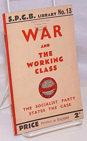Seller image for War and the Working Class: the Socialist Party states the case for sale by Bolerium Books Inc.
