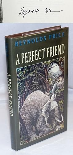 Imagen del vendedor de A Perfect Friend [signed] a la venta por Bolerium Books Inc.