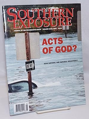 Southern exposure: Journal of the Progressive South; vol. XXXII, 2004: Acts of God? How Natural a...