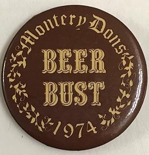 Montery Dons Beer Bust 1974 [pinback button]