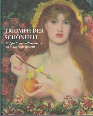 Bild des Verkufers fr Triumph der Schnheit. Die Epoche der Salonmalerei von Makart bis Rossetti. - Begleitbuch zur Ausstellung in der Kunsthalle Krems vom 5. 3. - 30. 7. 2006. zum Verkauf von Antiquariat Carl Wegner