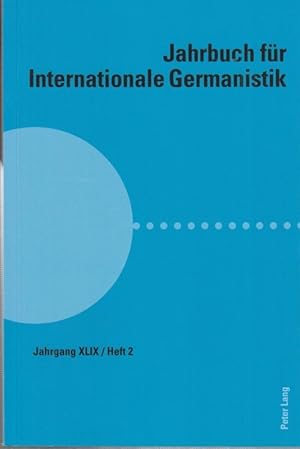 Seller image for Jahrbuch fr Internationale Germanistik. Jahrgang XLIX - Heft 2. In Verbindung mit der Internationalen Vereinigung fr Germanistik. for sale by Antiquariat Carl Wegner