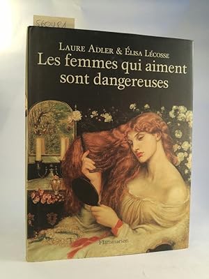 Imagen del vendedor de Les femmes qui aiment sont dangereuses a la venta por ANTIQUARIAT Franke BRUDDENBOOKS