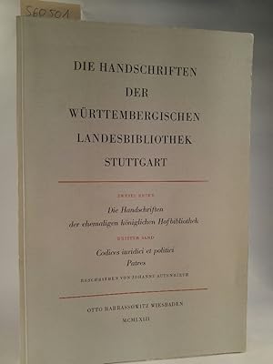 Seller image for Die Handschriften der Wrttembergischen Landesbibliothek Stuttgart. Reihe 2,, Die Handschriften der ehemaligen Kniglichen Hofbibliothek / Bd. 3., Codices iuridici et politici (HB VI 1 - 139). Patres (HB VII 1 - 71). for sale by ANTIQUARIAT Franke BRUDDENBOOKS