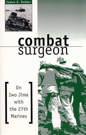 Bild des Verkufers fr Combat Surgeon. Up Front With the 27th Marines zum Verkauf von Adelaide Booksellers