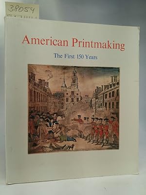 Bild des Verkufers fr American Printmaking. The first 150 years. Preface by A. Hyatt Mayor. Foreword by Donald H. Karshan. Introduction by William Middendorf II. - gebrauchtes Buch zum Verkauf von ANTIQUARIAT Franke BRUDDENBOOKS