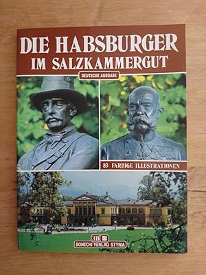 Bild des Verkufers fr Die Habsburger im Salzkammergut zum Verkauf von Antiquariat Birgit Gerl