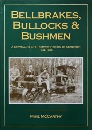 Bellbrakes, Bullocks & Bushmen