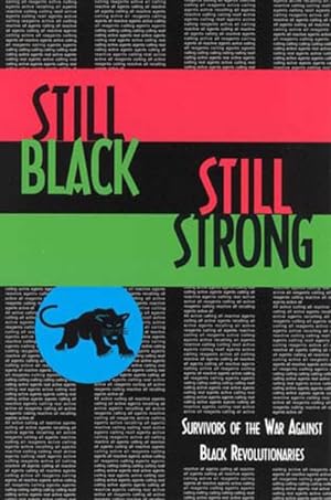 Seller image for Still Black Still Strong : Survivors of the U.S. War Against Black Revolutionaries for sale by GreatBookPricesUK