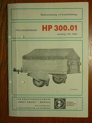 PKW - Lastanhänger HP 300.01 einachsig - Betriebsanleitung mit Ersatzteilliste - Ausgabe 3/1981.