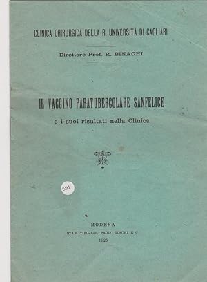 IL VACCINO PARATUBERCOLARE SANFELICE e i suoi risultati nella clinnica, Modena, Stab. Paolo Tosch...